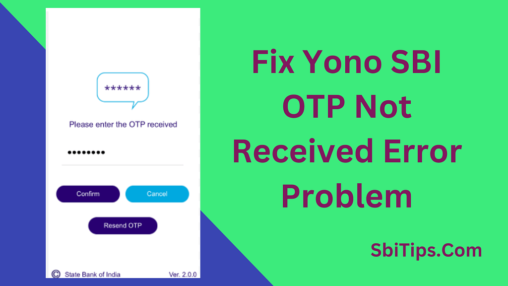 Fix Yono SBI OTP Not Received Error